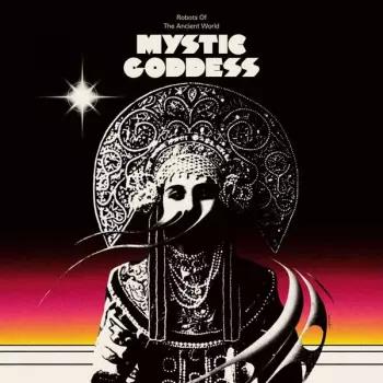 Robots Of The Ancient World: Mystic Goddess
