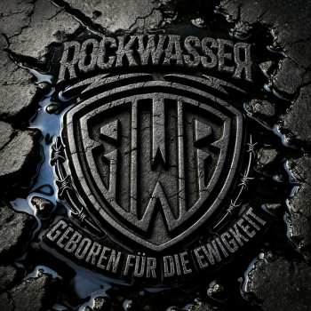 CD Rockwasser: Geboren Für Die Ewigkeit