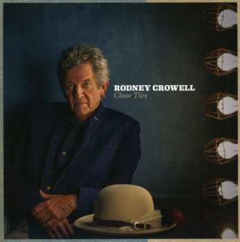 CD Rodney Crowell: Close Ties