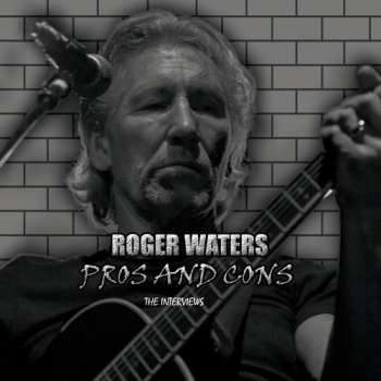 Album Roger Waters: Pros And Cons (The Interview)