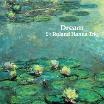 2LP Roland Hanna Trio: Dream LTD