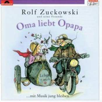 Album Rolf Und Seine Freunde: Oma Liebt Opapa (...Mit Musik Jung Bleiben)
