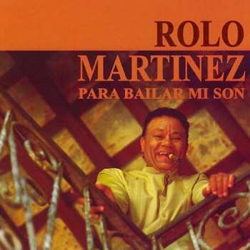 Album Rolo Martínez: Para Bailar Mi Son