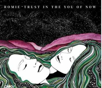 CD Romie: Trust in the You of Now