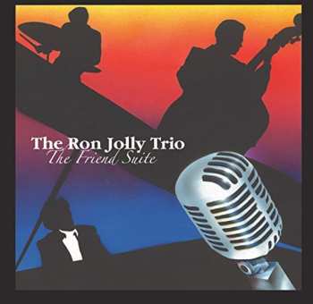 Album The Ron Jolly Trio: Friend Suite