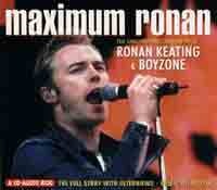 CD Ronan Keating: Maximum Ronan (The Unauthorised Biography Of Ronan Keating & Boyzone)