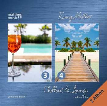 2CD Ronny Matthes: Chillout & Lounge Vol. 3 & 4 - Gemafreie Hintergrundmusik Für Bars, Hotels Und Zur Videovertonung