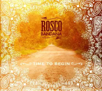 Rosco Bandana: Time To Begin