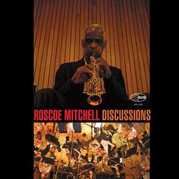 CD Roscoe Mitchell: Discussions 