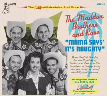 Rose Maddox & The Maddox Brothers: Mama Says It's Naughty