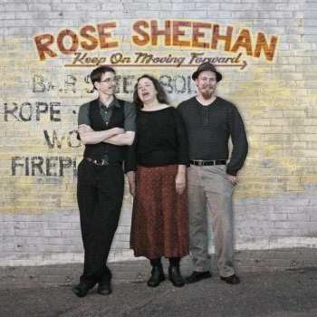 Album Rose Sheehan: Keep On Moving Forward