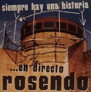 2LP/CD Rosendo: Siempre Hay Una Historia ... En Directo