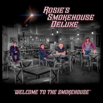 Album Rosie's Smokehouse Deluxe: Welcome To The Smokehouse