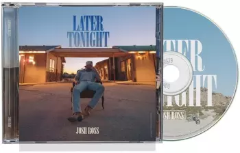 Josh Ross: Later Tonight
