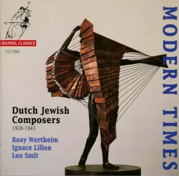 Modern Times - Dutch Jewish Composers 1928-1943