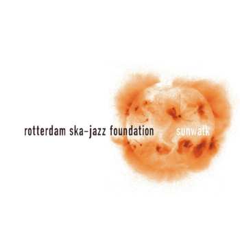 Album Rotterdam Ska-Jazz Foundation: Sunwalk