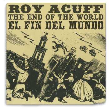 Album Roy Acuff: The End Of The World - El Fin Del Mundo