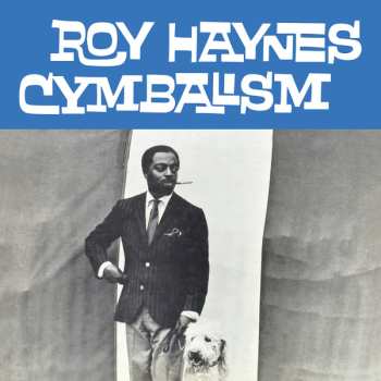 LP Roy Haynes: Cymbalism CLR | LTD