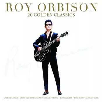 Roy Orbison: 20 Golden Classics