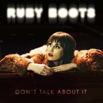 LP Ruby Boots: Don't Talk About It
