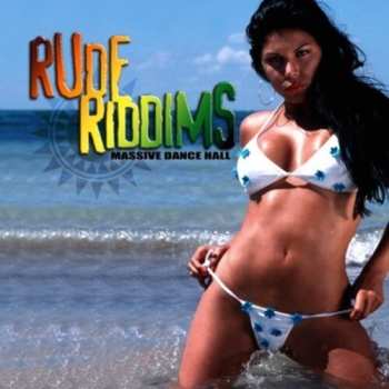 Album Rude Riddims: Massive / Var: Rude Riddims: Massive