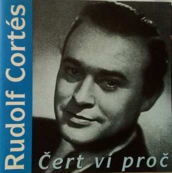 CD Rudolf Cortés: Čert Ví Proč
