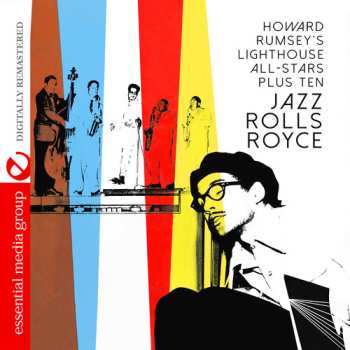 Album Rumsey,howard / Lighthouse All-stars Plus Ten: Jazz Rolls Royce