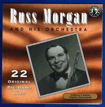 CD Russ Morgan And His Orchestra: 22 Original Big-Band Recordings