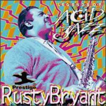 CD Rusty Bryant: Legends Of Acid Jazz
