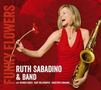 Ruth Sabadino: Funky Flowers