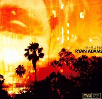 LP Ryan Adams: Ashes & Fire