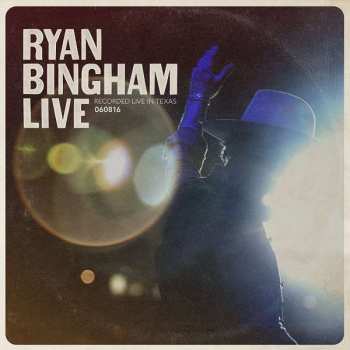 2LP Ryan Bingham: Ryan Bingham Live