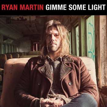 2LP Ryan Martin: Gimme Some Light