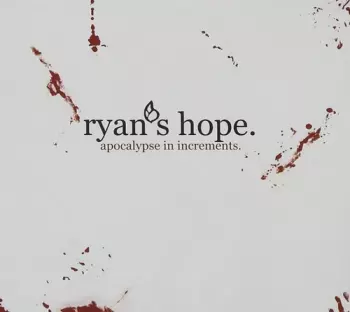 Ryan's Hope: Apocalypse In Increments