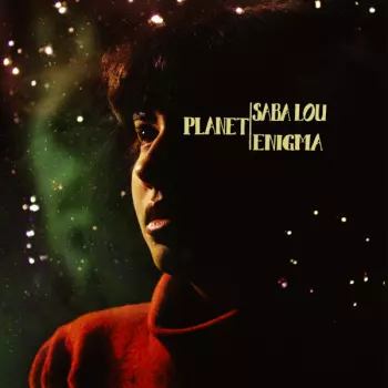 Saba Lou: Planet Enigma