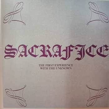 CD Sacrafice: The First Experience With The Unknown / We Come In Peace / The Future Is Now