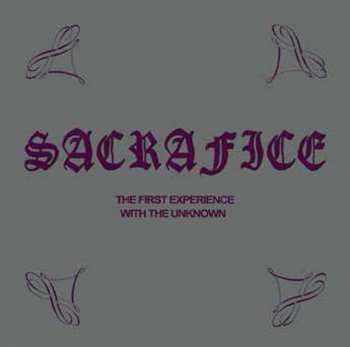 CD Sacrafice: The First Experience With The Unknown / We Come In Peace / The Future Is Now