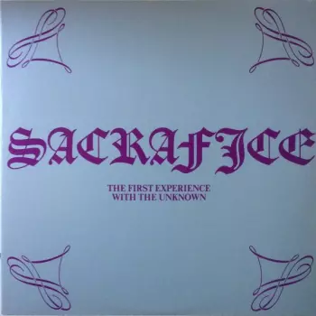 Sacrafice: The First Experience With The Unknown
