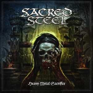 LP Sacred Steel: Heavy Metal Sacrifice