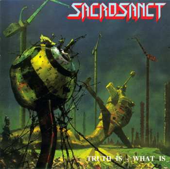 CD Sacrosanct: Truth Is - What Is