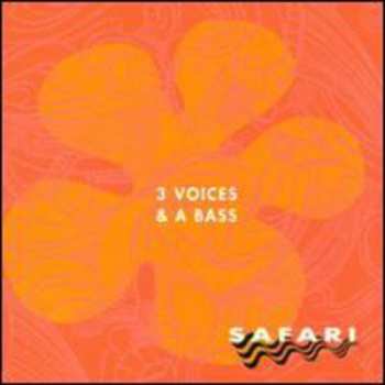 Album Safari: 3 Voices & A Bass
