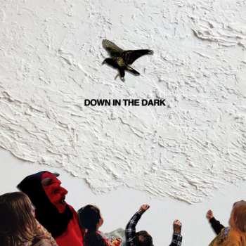 CD Safe To Say: Down in the Dark