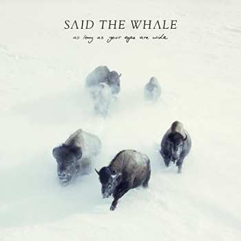 CD Said The Whale: As Long As Your Eyers Are Wide