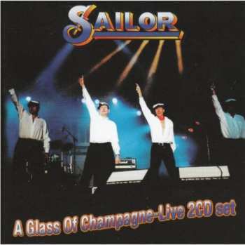 2CD Sailor: Glass Of Champagne: Live