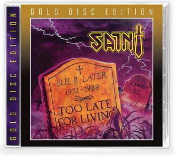 Album Saint: Too Late For Living