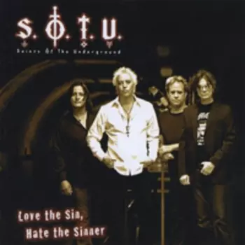 Saints Of The Underground: Love The Sin, Hate The Sinner