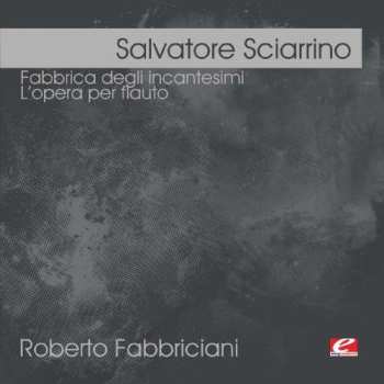 Album Salvatore Sciarrino: Fabbrica Degli Incantesimi