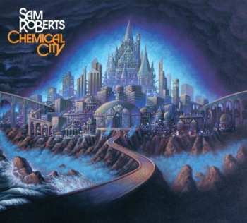 CD Sam Roberts: Chemical City DIGI