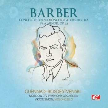 Album Samuel Barber: Concerto Violoncello & Orchestra In A Minor