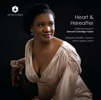 Heart & Hereafter - Collected songs of Samuel Coleridge-Taylor